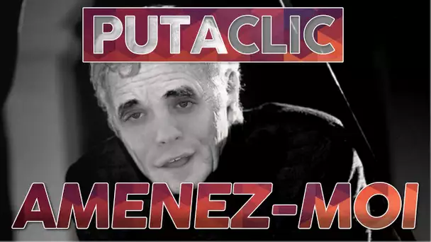 Putaclic 42 : Amenez-moi