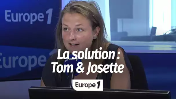 La solution : Tom & Josette