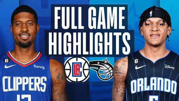 CLIPPERS at MAGIC | NBA FULL GAME HIGHLIGHTS | December 7, 2022