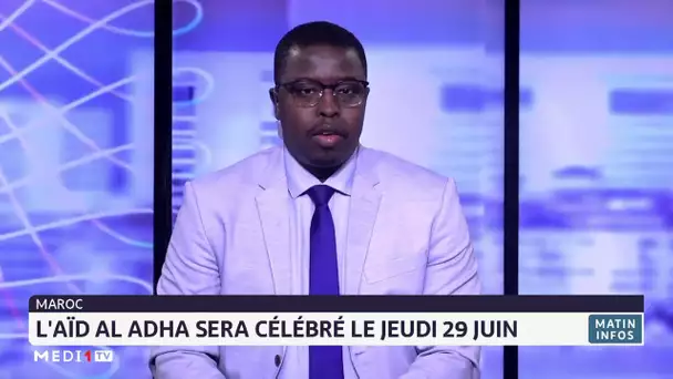 L #AïdAlAdha sera célébré le jeudi 29 juin au #Maroc