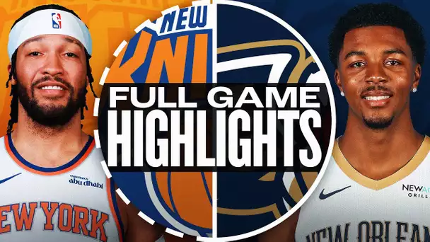 KNICKS at PELICANS | FULL GAME HIGHLIGHTS | December 21, 2024