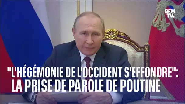 "L'hégémonie de l'Occident s'effondre": la prise de parole de Poutine en intégralité