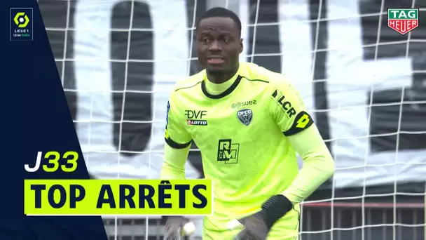 Top arrêts 33ème journée - Ligue 1 Uber Eats / 2020/2021