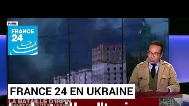 France 24 en Ukraine : la bataille d'Irpin, carnet de route en Ukraine • FRANCE 24