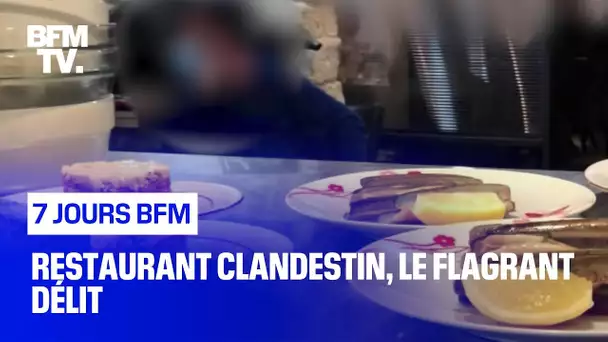 Restaurant clandestin, le flagrant délit