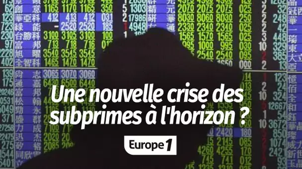 Sommes-nous à l'aube d'une nouvelle crise des subprimes ?