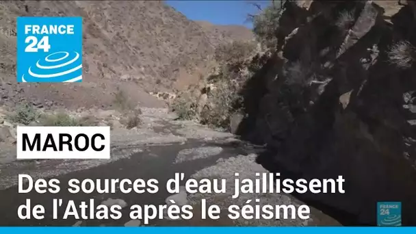 Maroc : des sources d'eau jaillissent de l'Atlas après le terrible séisme • FRANCE 24