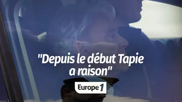 "Depuis le début, nous sommes convaincus que Bernard Tapie a raison", martèle son ancien avocat