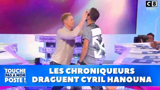 Les chroniqueurs draguent Cyril Hanouna