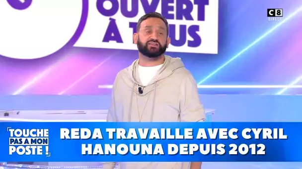 Reda travaille avec Cyril Hanouna depuis 2012