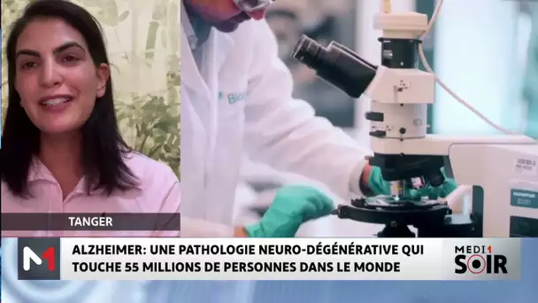 Alzheimer : Une pathologie qui touche 55 M de personnes dans le monde, le point avec Dr.Safaa Lytim