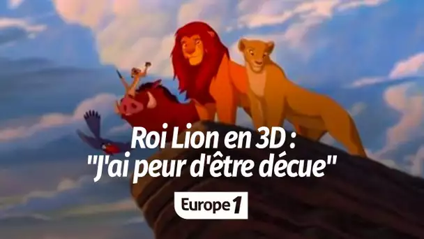 Le Roi Lion en 3D ? "Je n'irai pas le voir, j'ai peur d'être déçue"