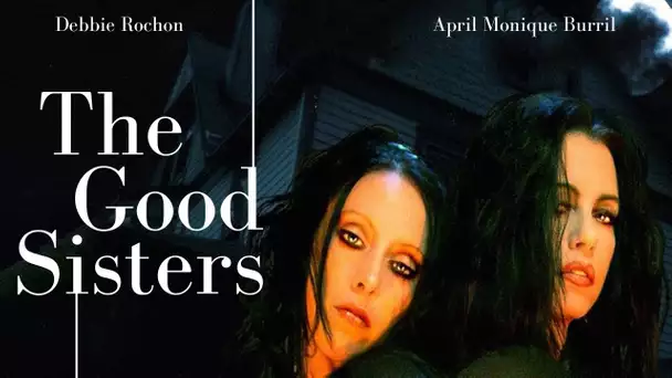 The Good Sisters (Thriller) Watch out for witches !