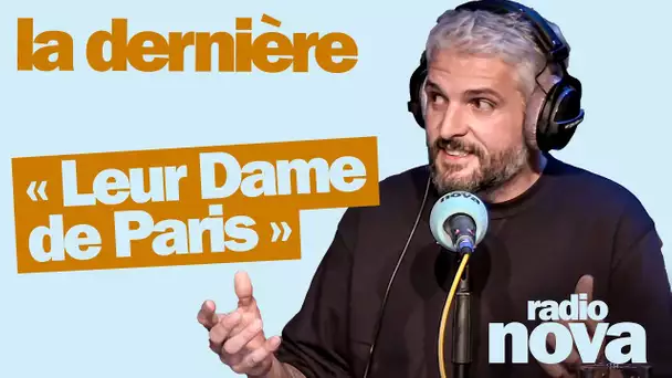 "Leur Dame de Paris" - La chronique de Pierre-Emmanuel Barré dans "La dernière"