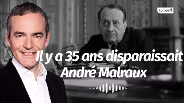 Au cœur de l'Histoire: Il y a 35 ans disparaissait André Malraux (Franck Ferrand)