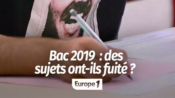 INFO EUROPE 1 - Bac 2019 : des suspicions de fuite de sujets, le ministère porte plainte