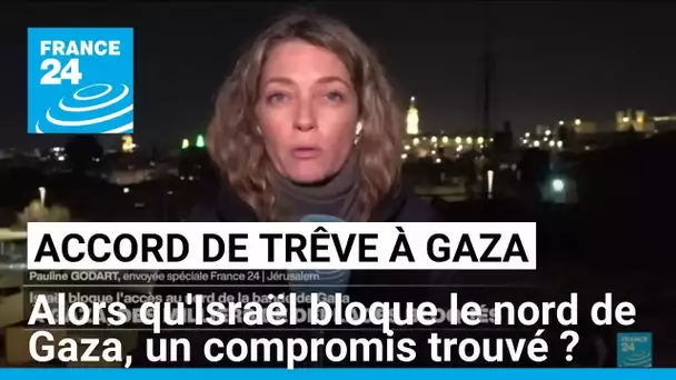 Israël bloque l'accès au nord de Gaza : un compromis trouvé ? • FRANCE 24