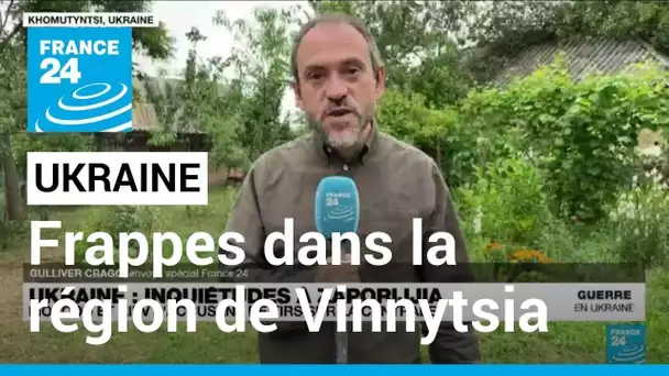 Ukraine : des frappes en pleine campagne dans la région de Vinnytsia • FRANCE 24