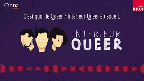 C'est quoi, le Queer ?