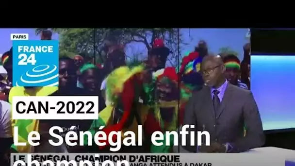 CAN-2022 : le Sénégal règne enfin sur le football africain • FRANCE 24