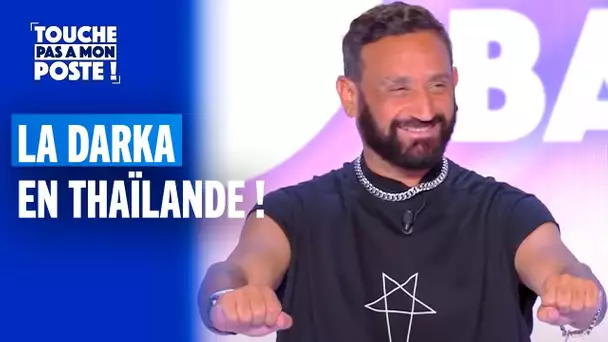 L'anecdote de Cyril Hanouna sur ses vacances en Thaïlande !