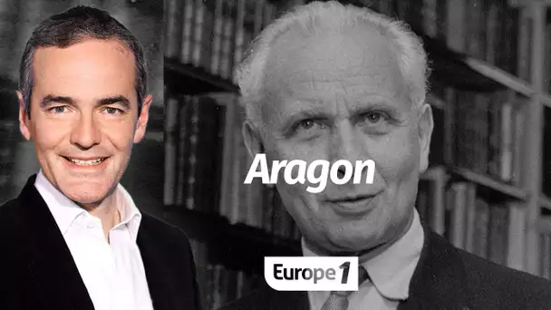 Au cœur de l'Histoire: Aragon (Franck Ferrand)