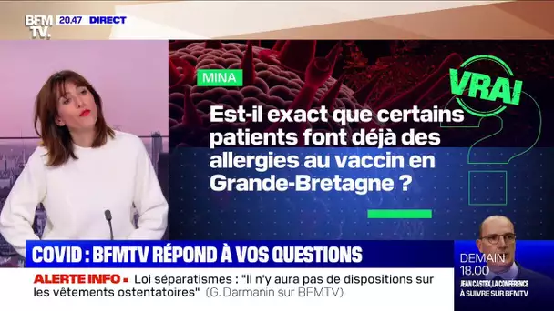 Est-il exact que certains patients font déjà des allergies au vaccin en Grande-Bretagne ?