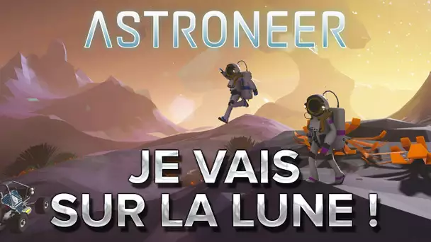 Astroneer #16 : JE VAIS SUR LA LUNE !