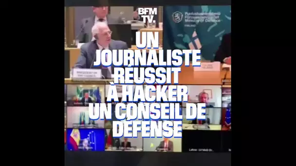 Un journaliste réussit à hacker un Conseil de Défense de l'Union européenne