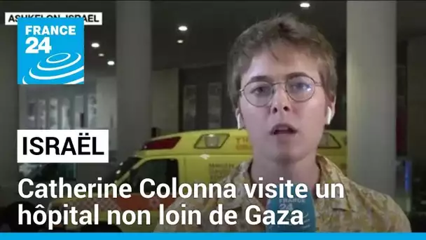 Israël : Catherine Colonna, la cheffe de la diplomatie française, visite un hôpital non loin de Gaza