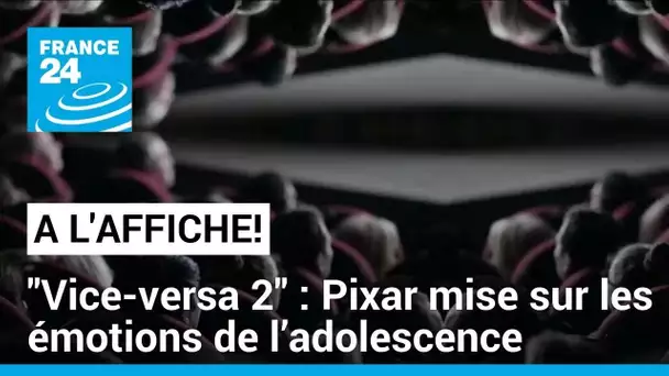 "Vice-versa 2" : les émotions de l’adolescence au cœur du nouvel opus du studio Pixar