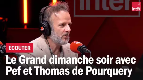 Le grand dimanche soir avec Pef et Thomas de Pourquery en live