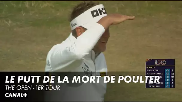 Le putt de la mort  de Ian Poulter - The Open 1er tour