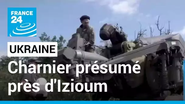 Charnier présumé en Ukraine : les autorités locales affirment avoir découvert plus de 440 corps