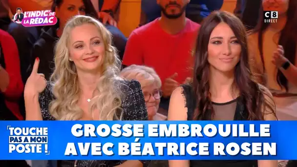 Grosse embrouille avec Béatrice Rosen