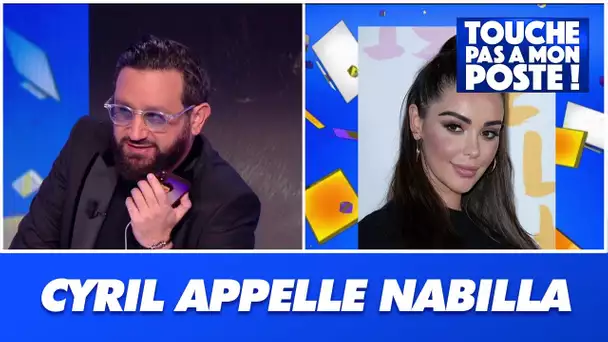 Cyril Hanouna appelle Nabilla pour son anniversaire