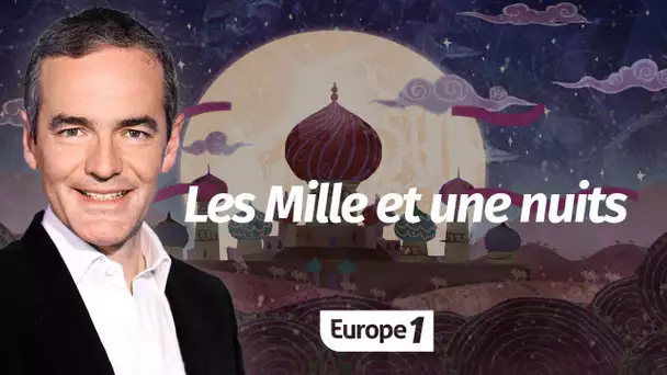 Au cœur de l'Histoire: Les Mille et une nuits (Franck Ferrand)