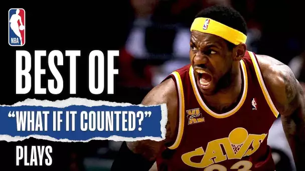 Best "What If It Counted" Plays | NBA History