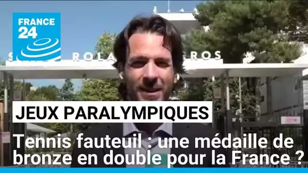 Tennis fauteuil : une médaille de bronze en double pour la France ? • FRANCE 24