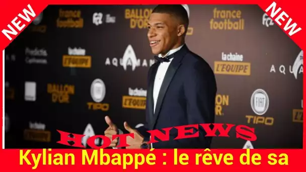 Kylian Mbappé : le rêve de sa mère qu’il a réalisé