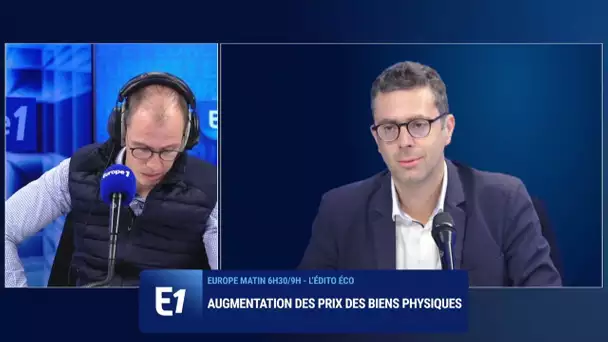 La forte augmentation des prix des biens physiques