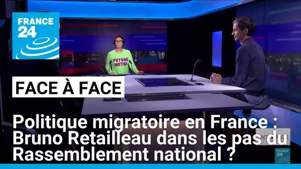 Politique migratoire en France : Bruno Retailleau dans les pas du Rassemblement National ?