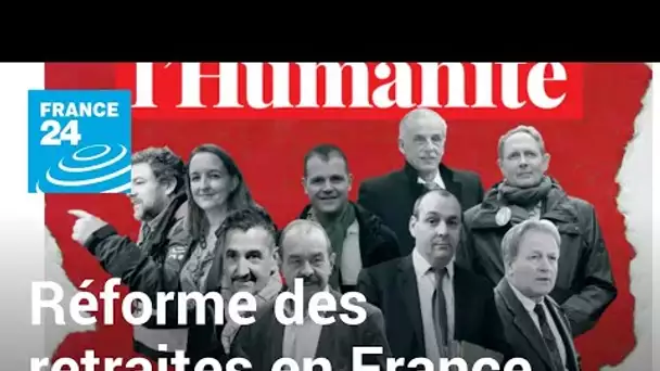 Réforme des retraites en France: "Le gouvernement a fait le choix d'un conflit social majeur"