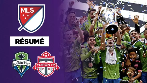 Résumé : Seattle s'impose contre Toronto et remporte la MLS !