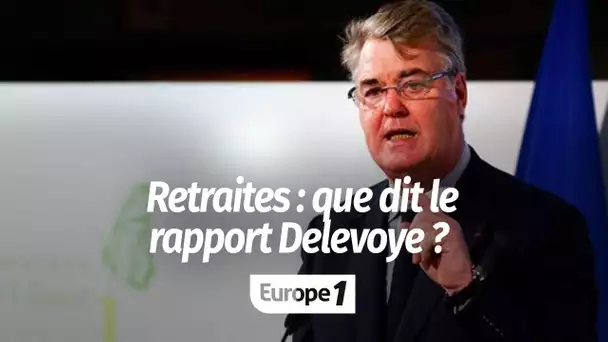 Réforme des retraites : ce que contient le rapport remis jeudi par Jean-Paul Delevoye