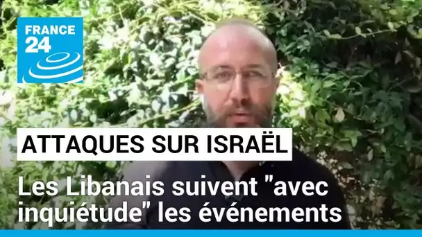 Attaques du Hamas sur Israël : les Libanais suivent "avec inquiétude" les événements