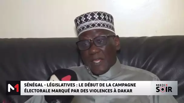 Sénégal-législatives : le début de la campagne électorale marqué par des violences à Dakar