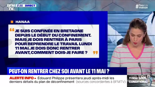 Puis-je rentrer chez moi avant le 11 mai pour reprendre le travail? BFMTV répond à vos questions