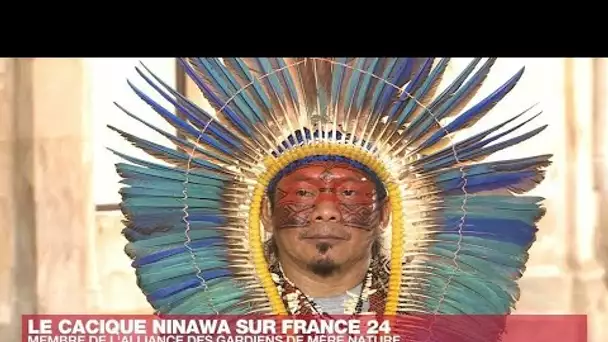 Cacique Ninawa, chef amazonien : "L'existence de l'humanité dépend de l'Amazonie" • FRANCE 24