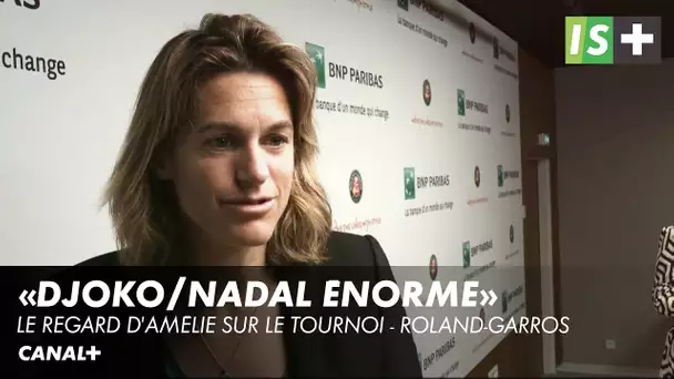 Le regard d'Amélie sur le tournoi 2022 - Roland-Garros